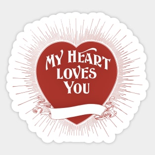 My Heart Loves You Sticker